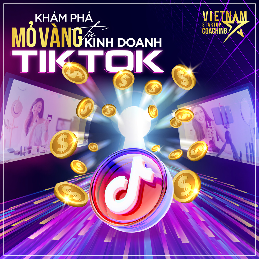 KHÁM PHÁ MỎ VÀNG TỪ KINH DOANH TIKTOK